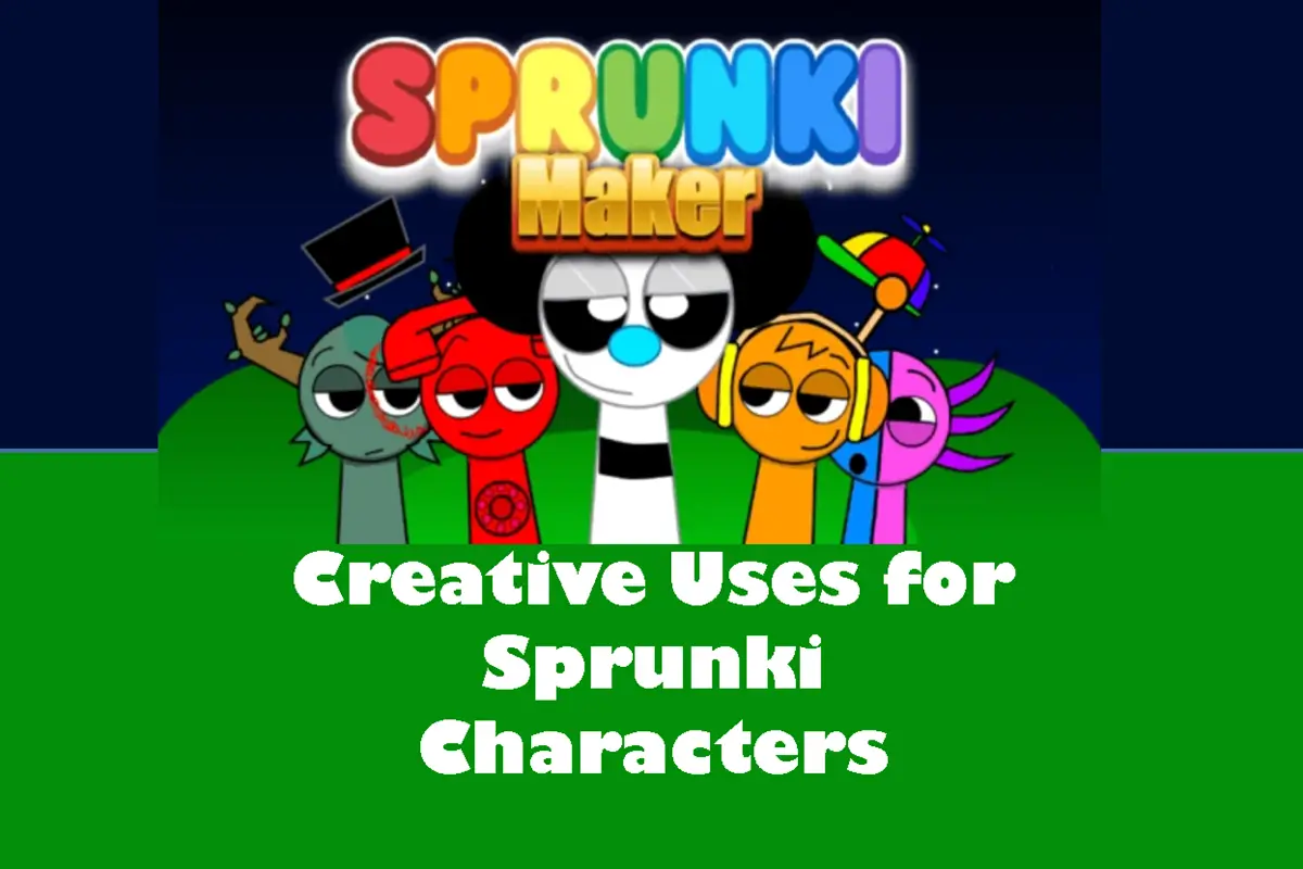 Creative Uses For Sprunki Characters Designed On Sprunki Maker